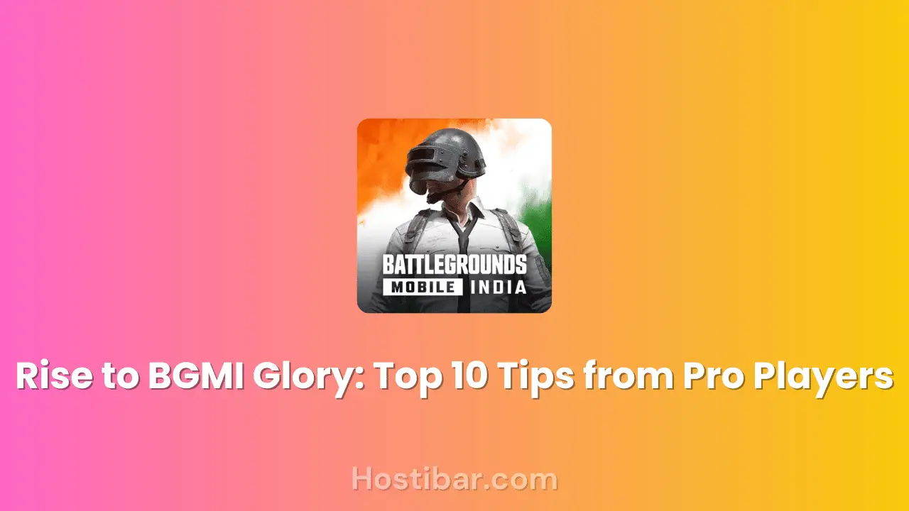 Rise to BGMI Glory: Top 10 Tips from Pro Players